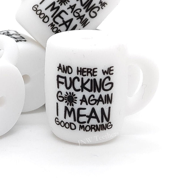 And here we fucking go again I mean good morning printed coffee mug silicone beads wholesale
