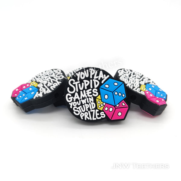 You Play Stupid Games Dice silicone focal beads